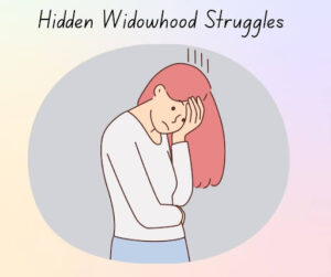 Read more about the article Hidden Widowhood Struggles